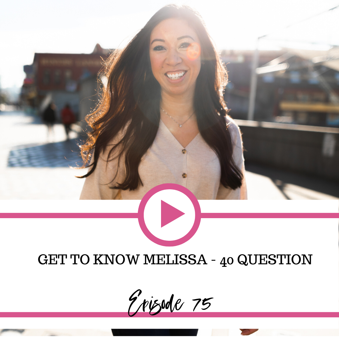 The Fierce Business Babe Podcast Ep 75: Get to Know Melissa - 40 Questions