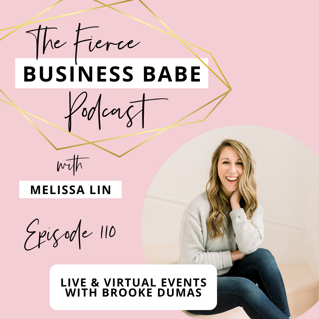 The Fierce Business Babe Podcast Ep 110: Live &amp; Virtual Events With Brooke Dumas