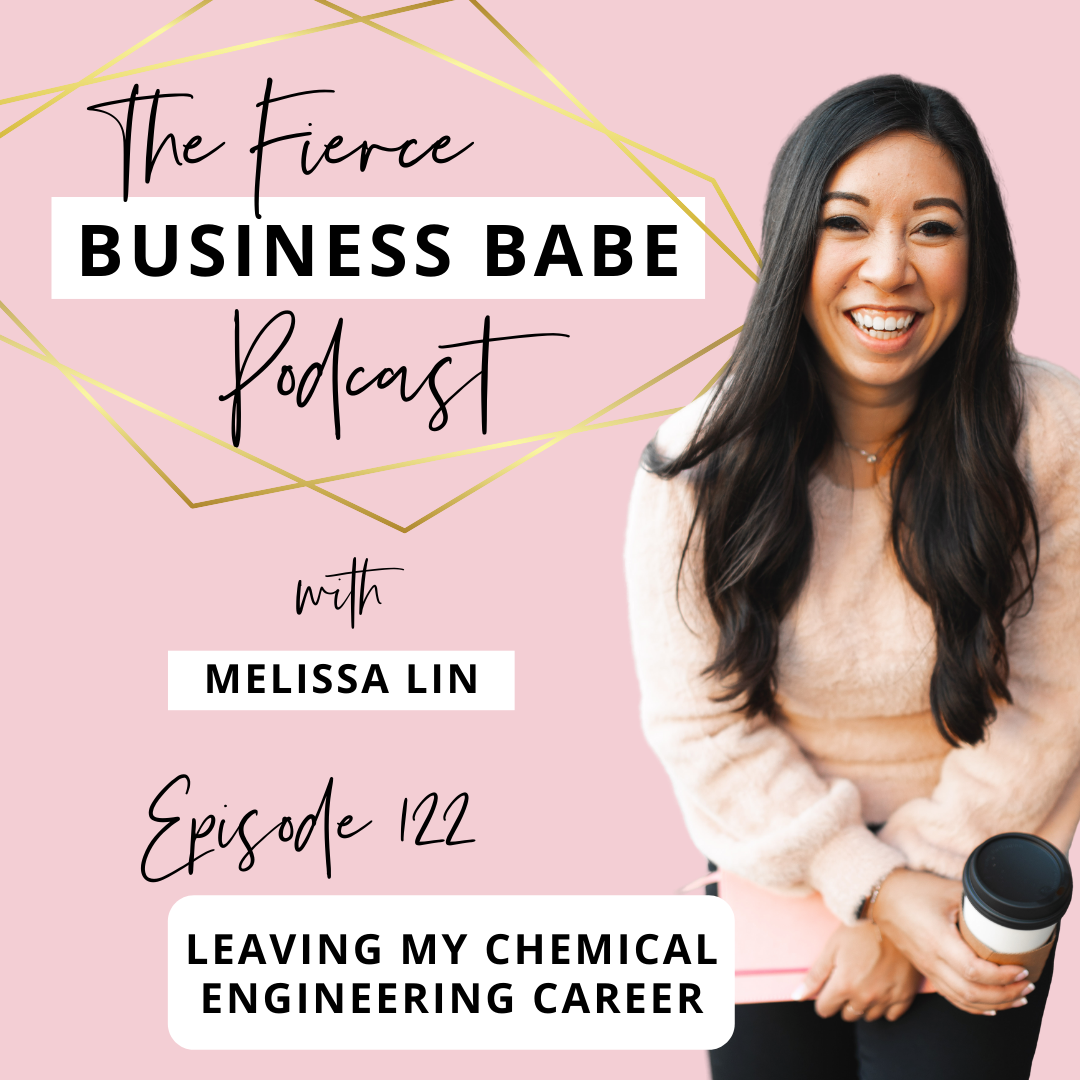 The Fierce Business Babe Podcast Ep 122: Leaving My Chemical Engineering Career