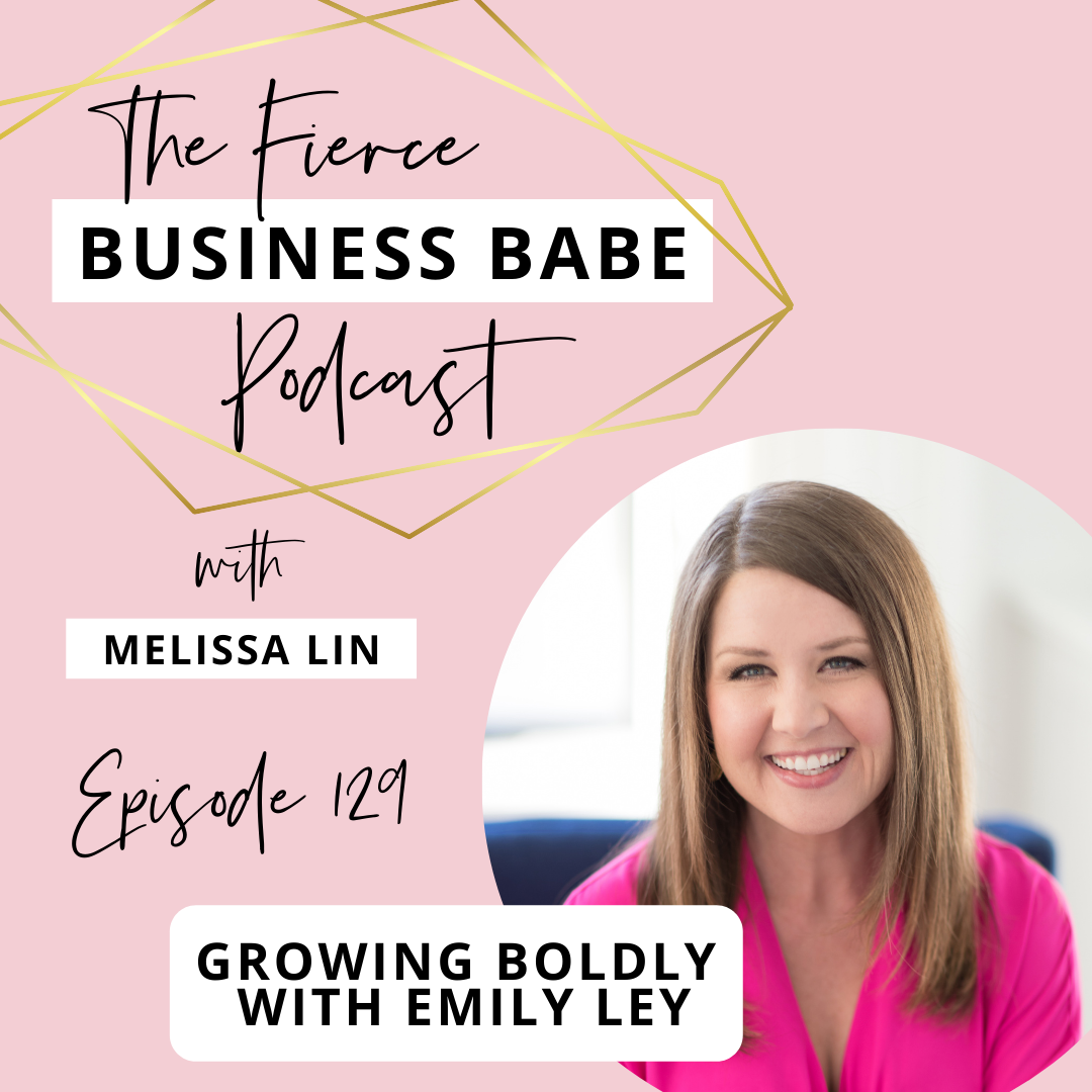 The Fierce Business Babe Podcast Ep 129: Growing Boldly With Emily Ley