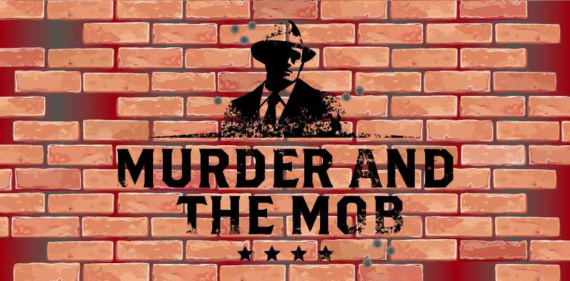 Murder and The Mob