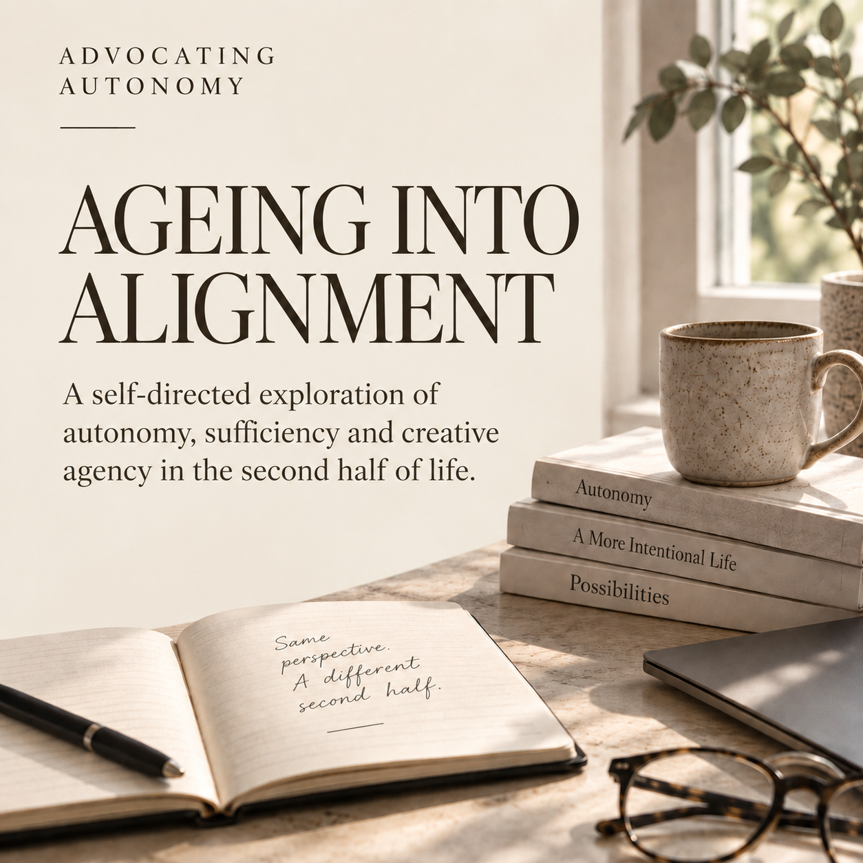 Ageing into Alignment graphic for Pauline Harley’s self-directed exploration of autonomy, sufficiency and creative agency in the second half of life.
