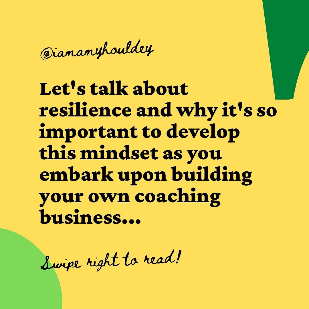 In my work as a coach, I believe passionately about working with my clients to help them build a resilient mindset. 

Resilience isn&rsquo;t a word we hear a lot in the coaching space, but it is the foundation of my programme to help aspiring coaches