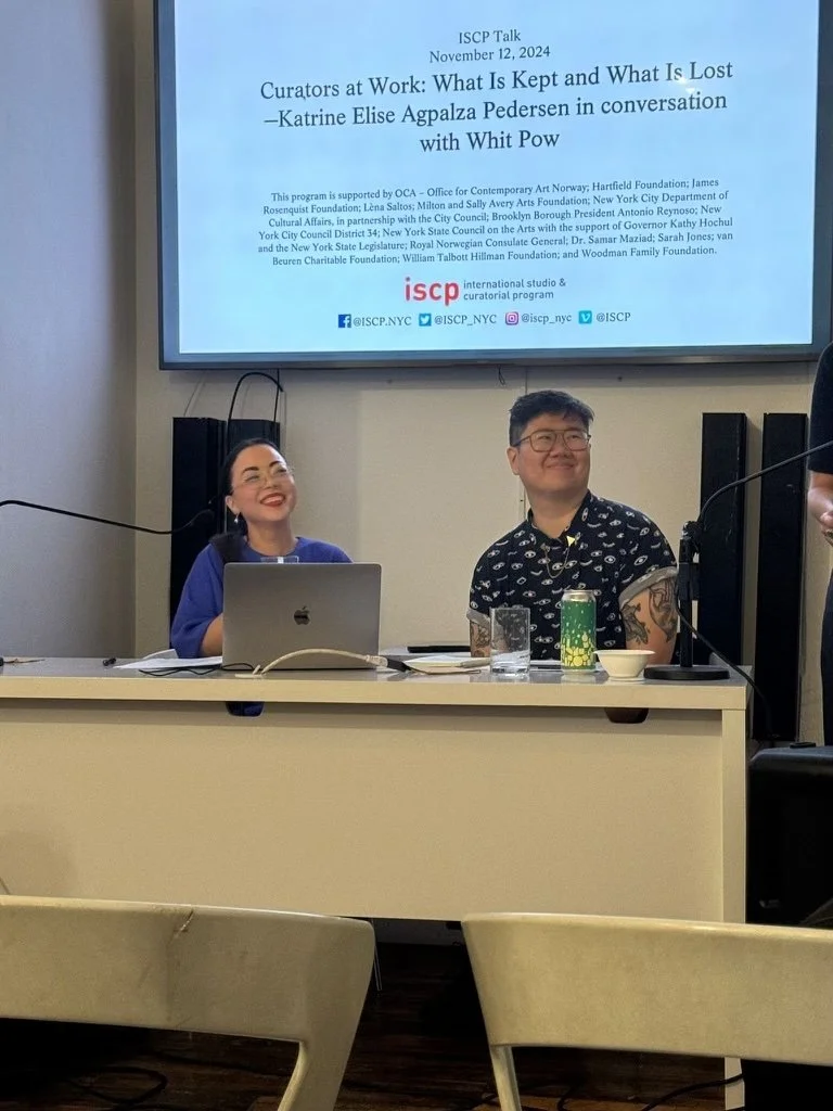“Curators at Work: What is Kept, and What is Lost | Katrine Elise Agpalza Pedersen in conversation with Whit Pow” at the Institutional Studio and Curatorial Program (ISCP), NYC
