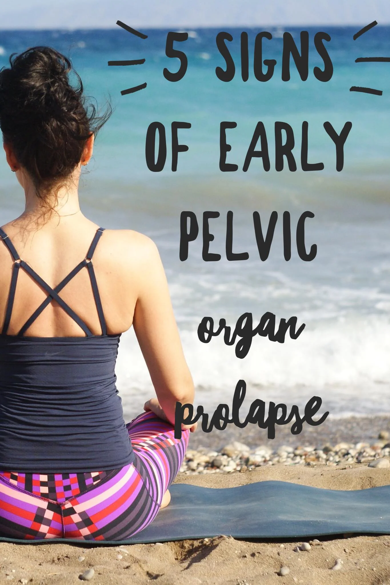 5 Signs of An Early Prolapse That You DO NOT Want To Ignore.jpg