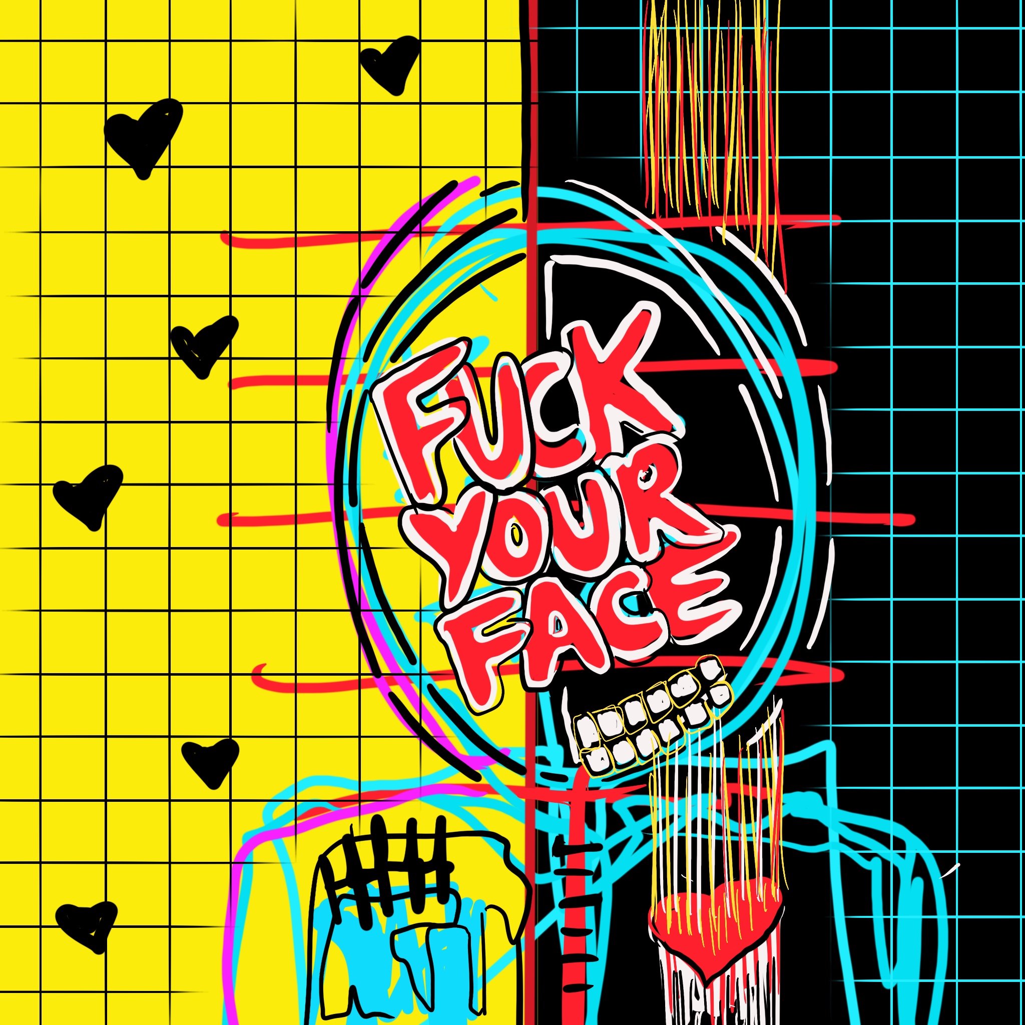 Fuck Your Face No. 18