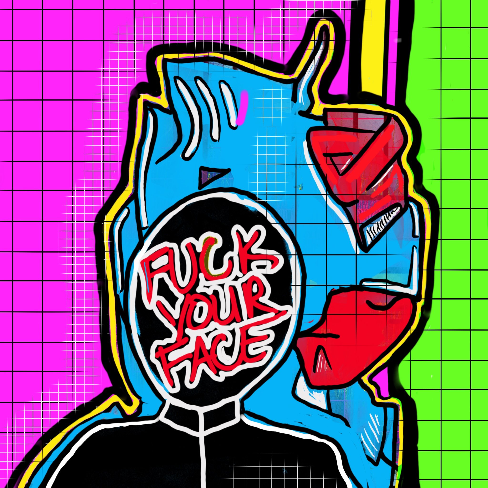 Fuck Your Face No. 24