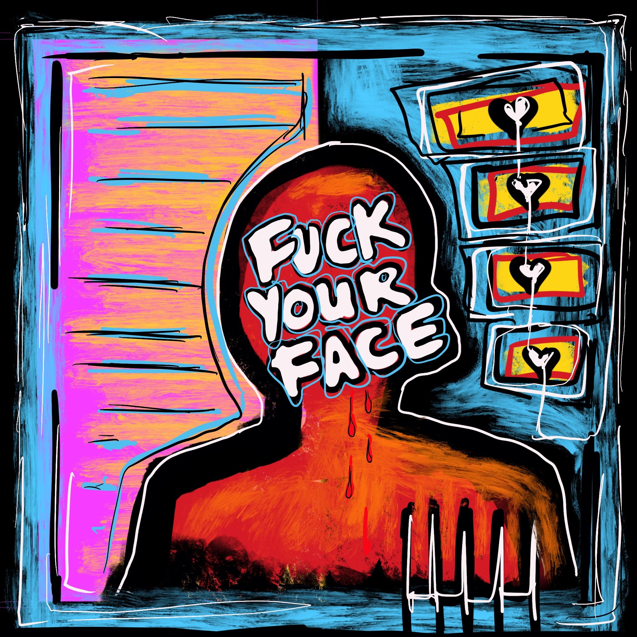 Fuck Your Face No. 27