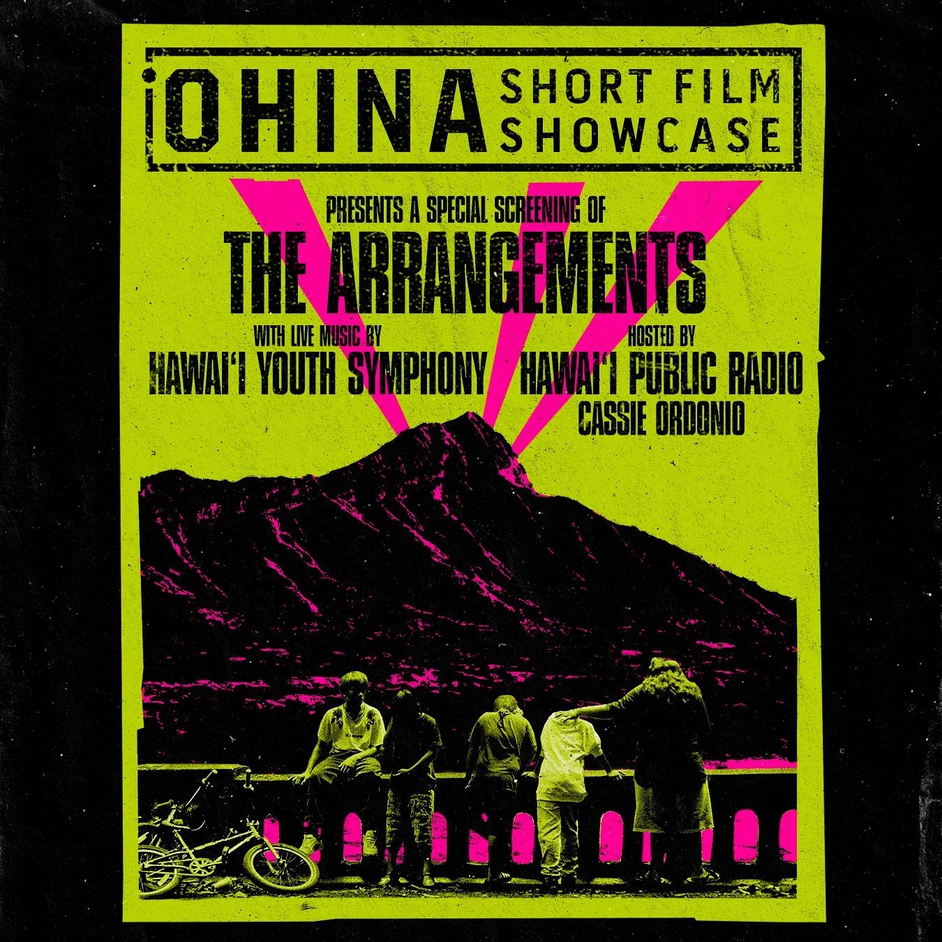 &lsquo;OHINA SHOWCASE 
presents 

a special screening of
&quot;The Arrangements&quot;

with live music by
Hawai&lsquo;i Youth Symphony 

hosted by
Hawai&lsquo;i Public Radio's
Cassie Ordonio

November 12th, 2025
Consolidated Ward 16 Theatres

link in