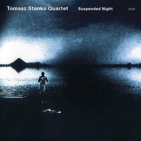 Tomasz Stańko Quartet "Suspended Night"