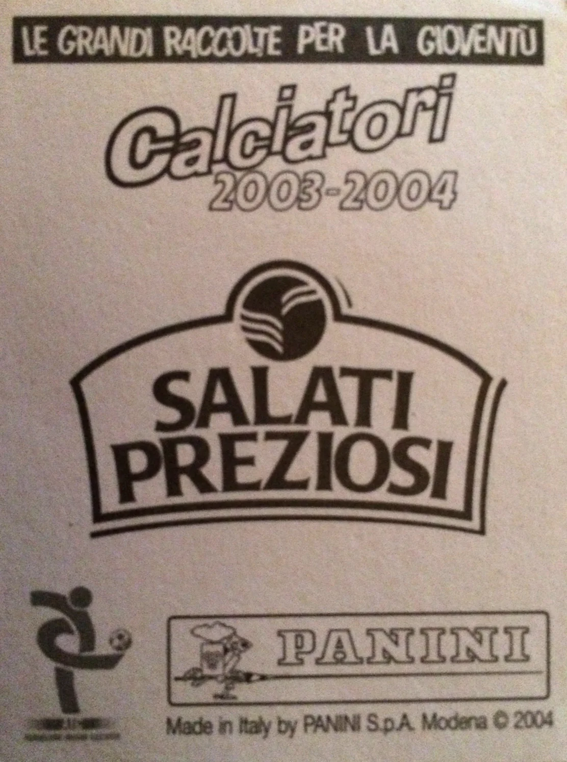  Questa edizione ha una versione di alcune figurine con il retro “Salati Preziosi” 