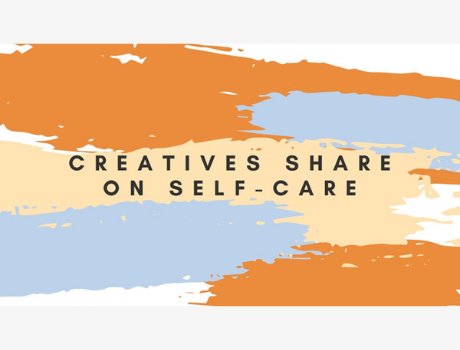 Creatives Share on Self-Care