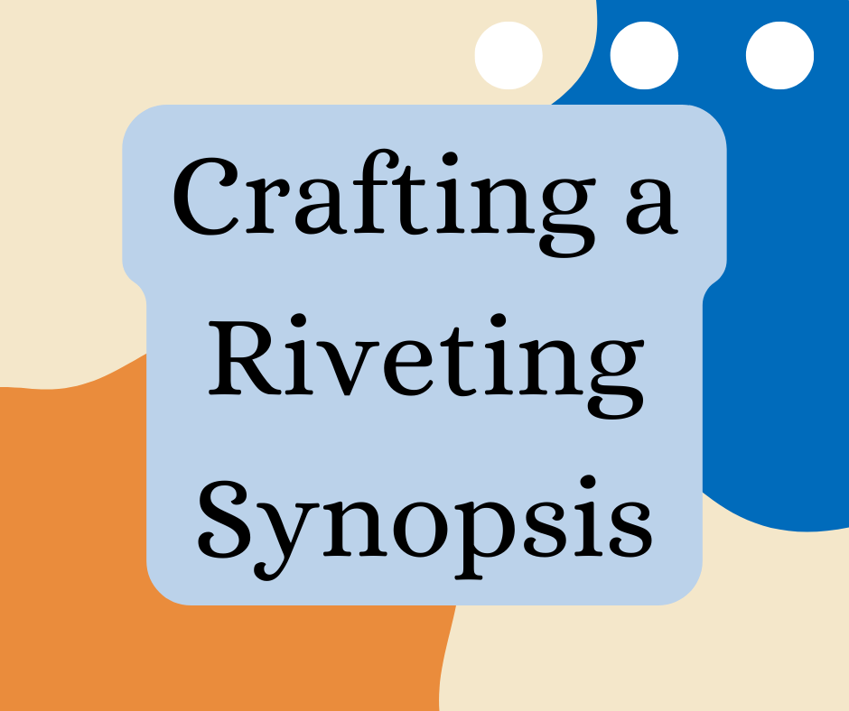 How to Write a Riveting Synopsis