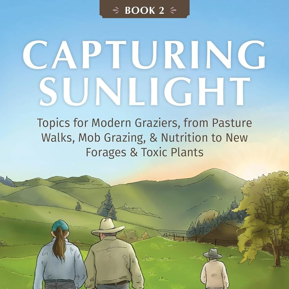 ICYMI: Returning SPS author Woody Lane is back with book 2 in his Capturing Sunlight series! If you're looking for a book to teach you about forage and pasture management, this is the book for you! Books 1 and 2 are both available on Amazon! Snag you