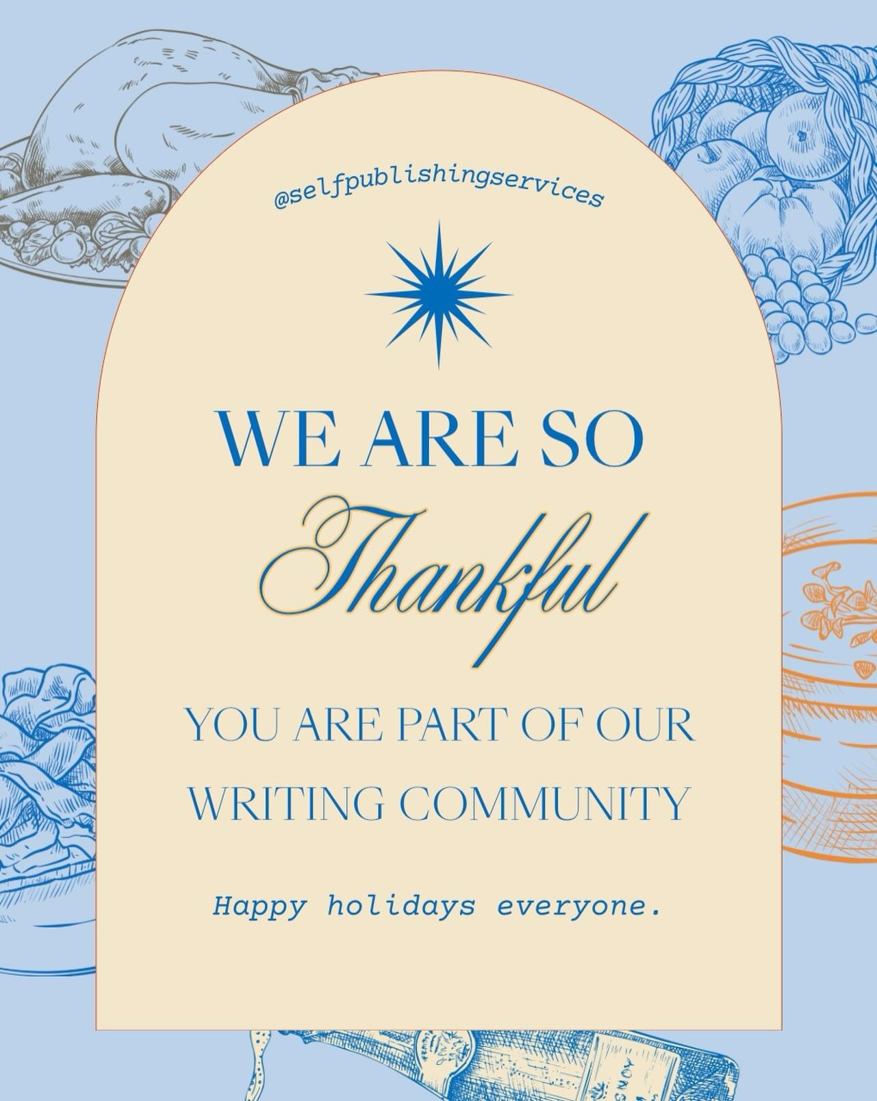 Happy Thanksgiving everyone. We are so grateful for our writing community and wish you all and happy holidays. Eat some pie for us today! 🥧🍗
.
.
.
#writersofinstagram #selfpublishingservices #SPS #editingservices #bookediting #writerthings #writing