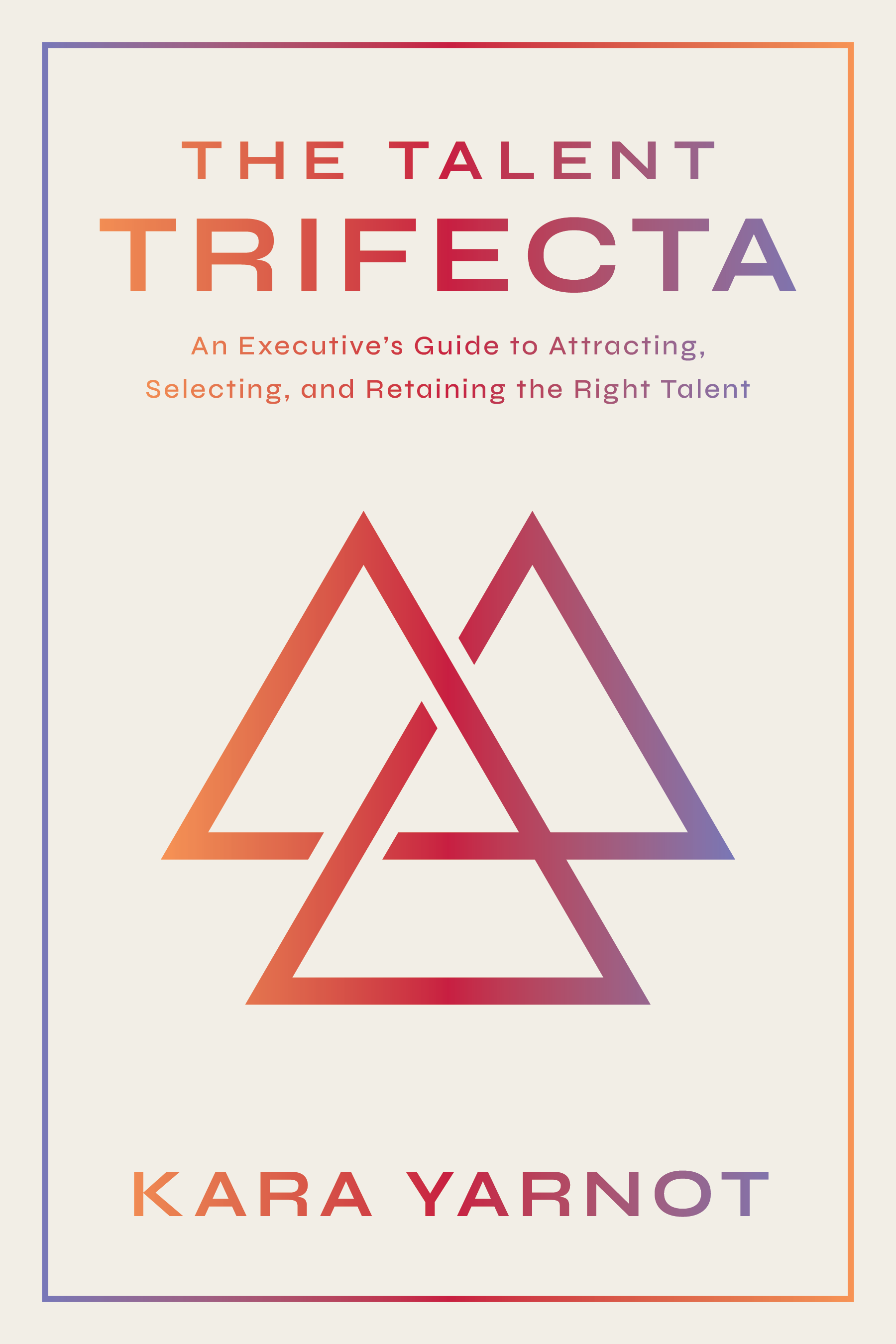 The Talent Trifecta
