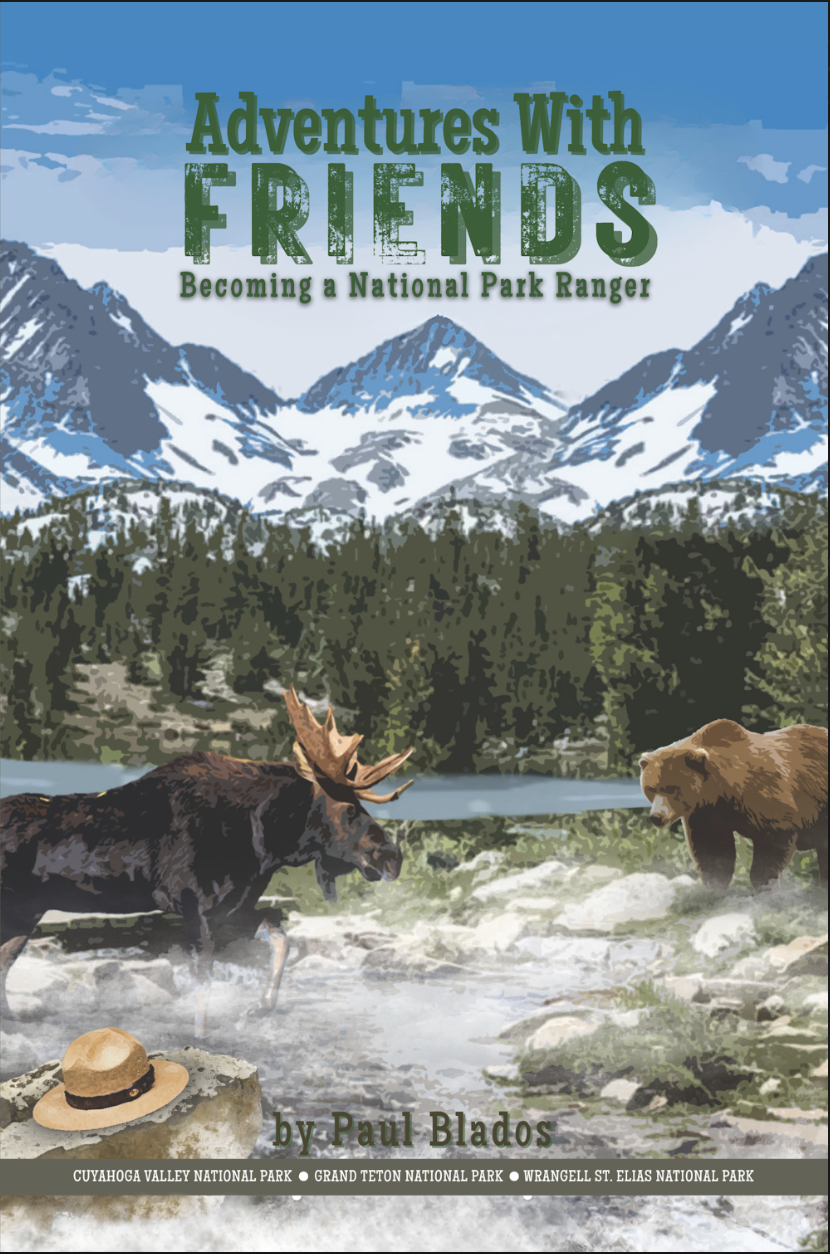 Adventures with Friends: Becoming a National Park Ranger