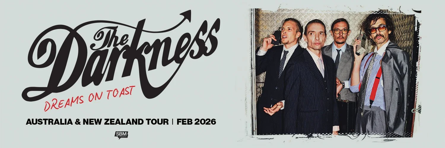 THE DARKNESS DREAMS ON TOAST FEB / MAR 2026 TOUR