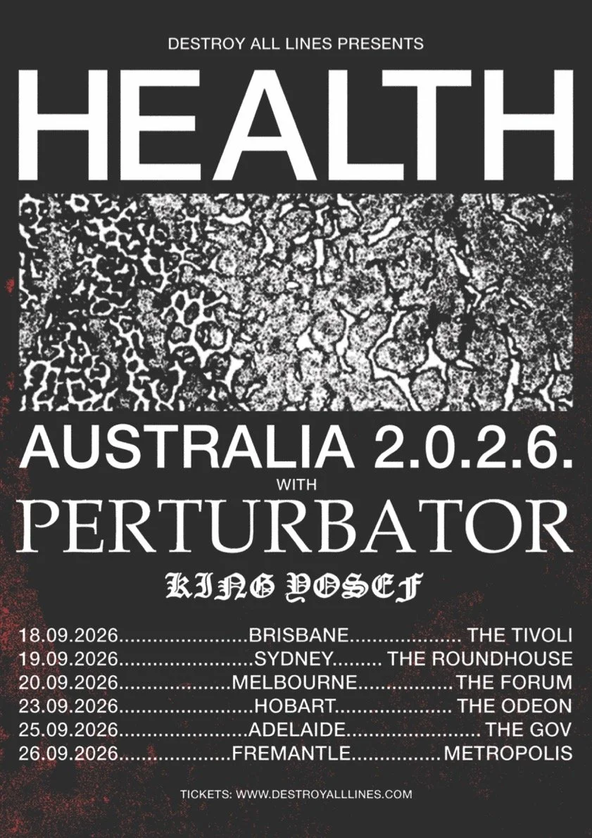 HEALTH: the LA industrial trio announced an Australian headline tour for September