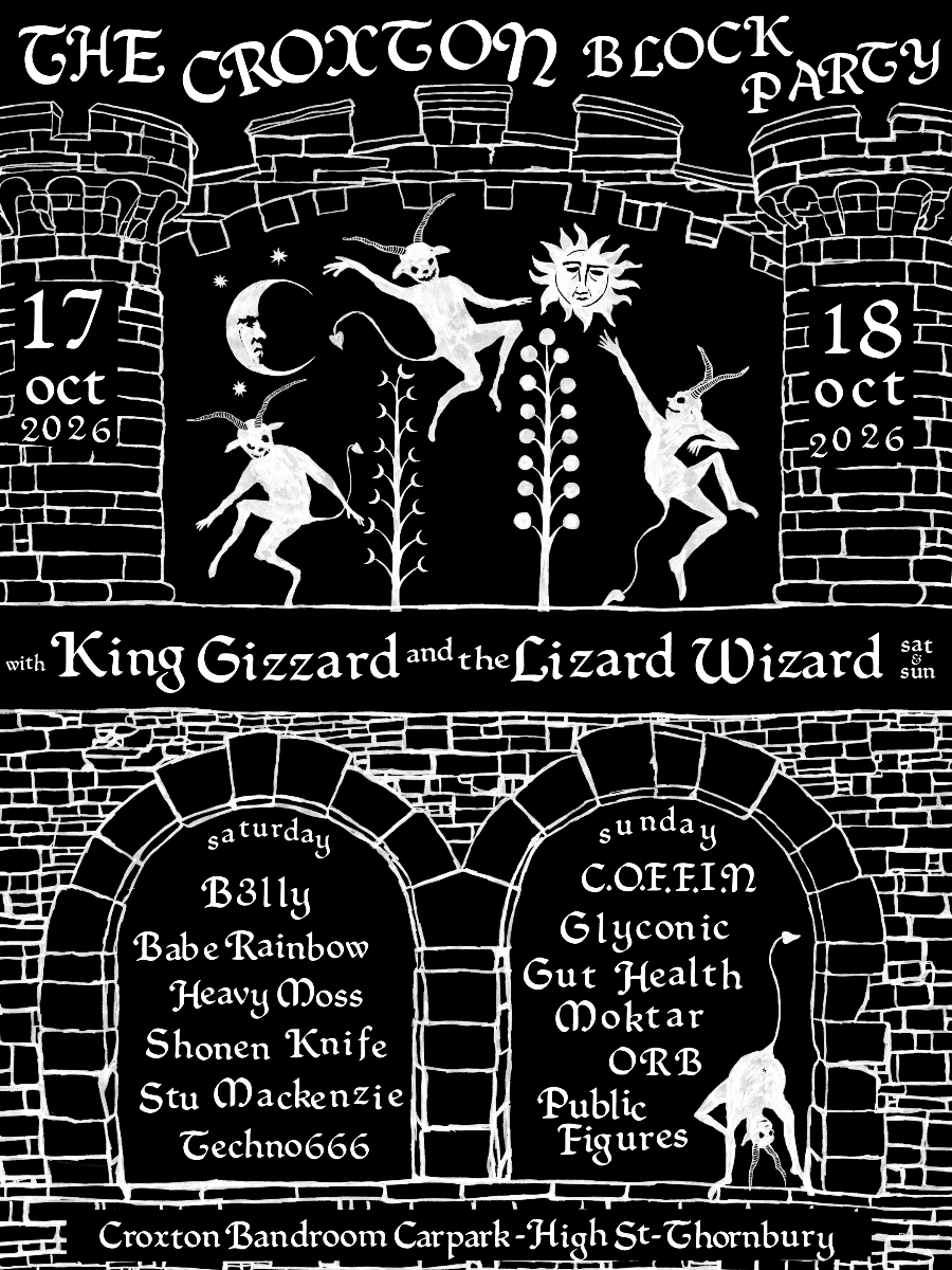 King Gizzard &amp; The Lizard Wizard curate 2026 The Croxton Block Party ft. C.O.F.F.I.N, Shonen Knife, Gut Health, Orb, Babe Rainbow &amp; more