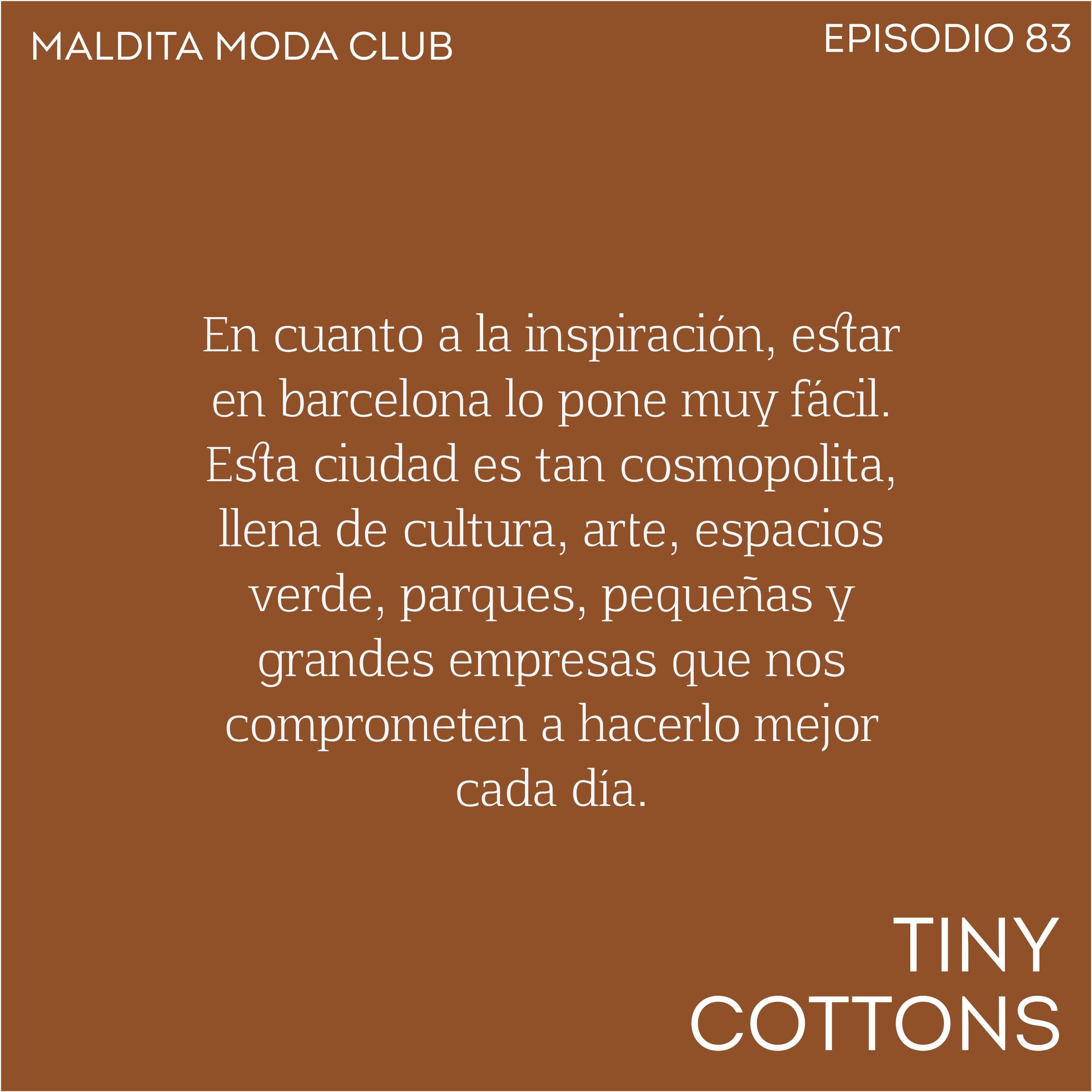 Episodio 83_Barb Bruno_Tiny Cottons_IG 5.jpg