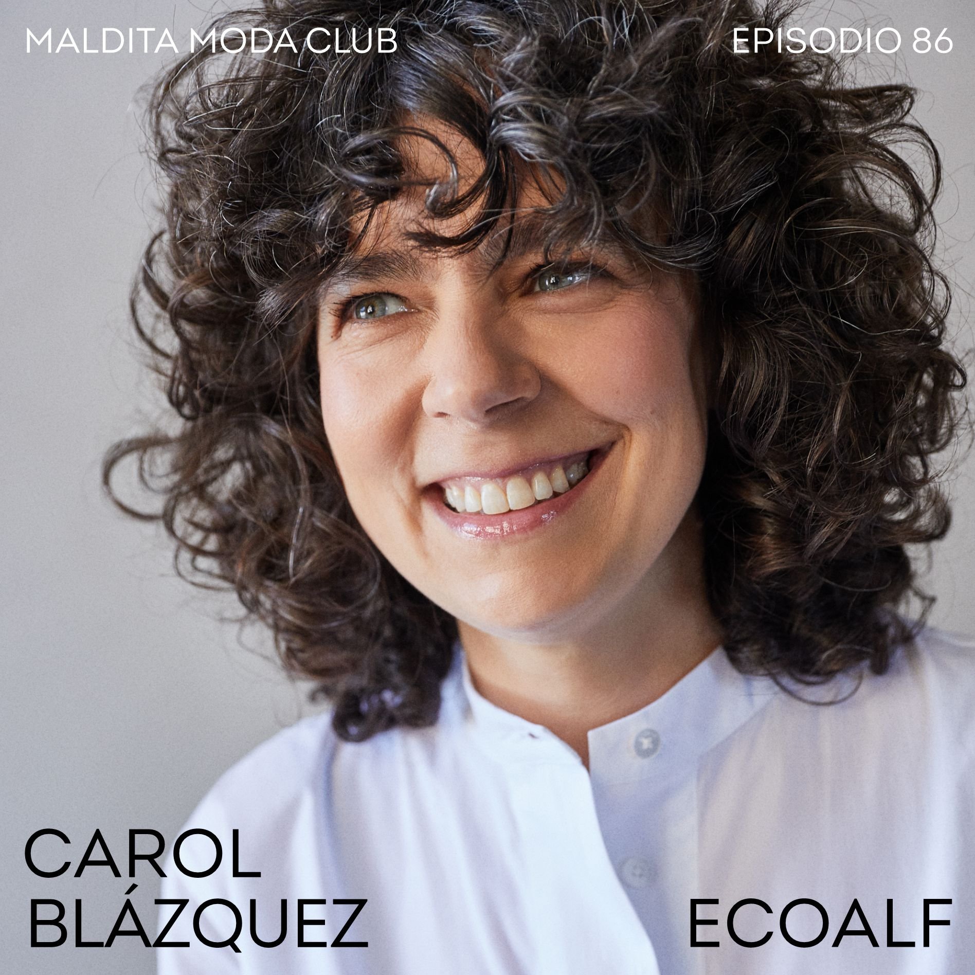 Episodio 86 Ecoalf Carol Blazquez