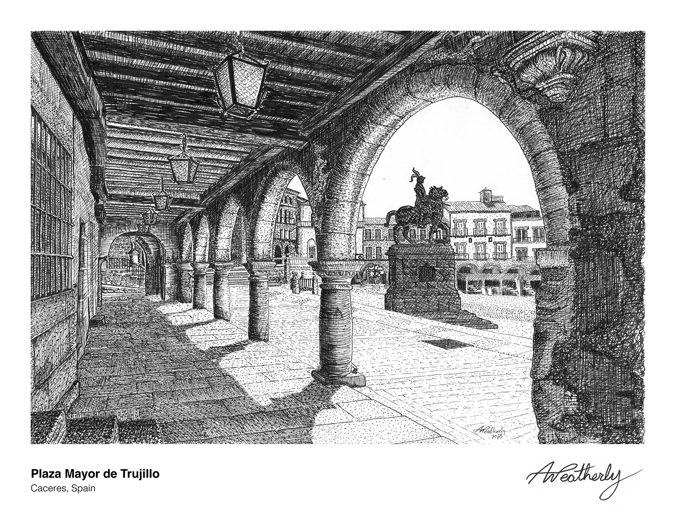 An intricate pen-and-ink architectural drawing capturing the Plaza Mayor of Trujillo in Cáceres, Spain. Framed by rustic stone arcades and historic hanging lanterns, the view looks out toward the sunlit plaza and iconic equestrian statue. A timeless 