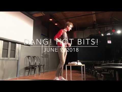 Dang! Hot Bits! 6/9/18