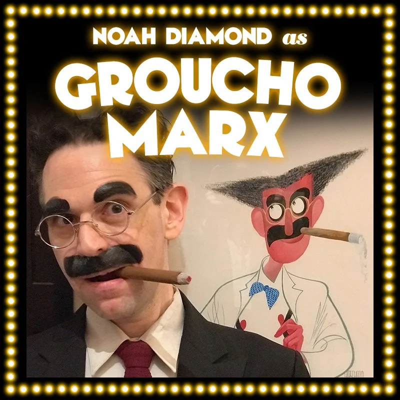 Noah Diamond as Groucho Marx