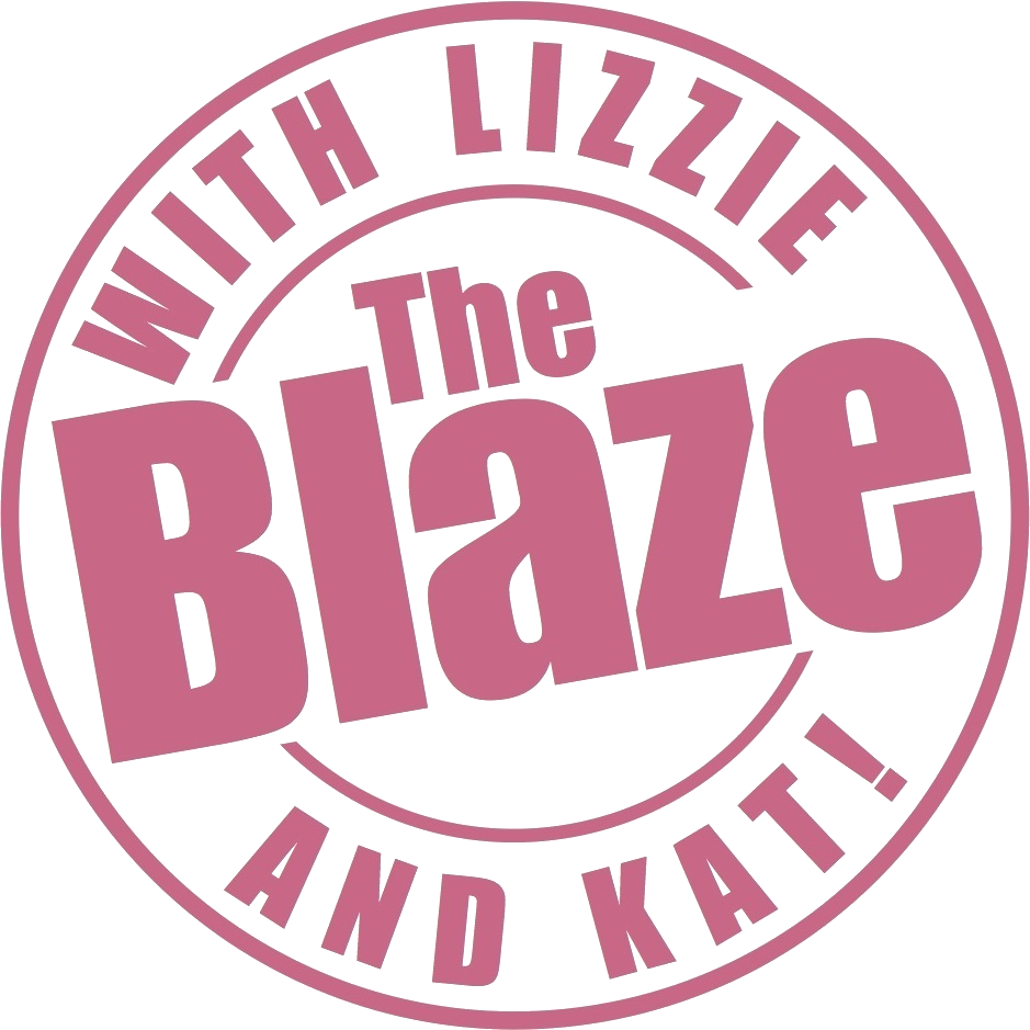 The Blaze with Lizzie and Kat!