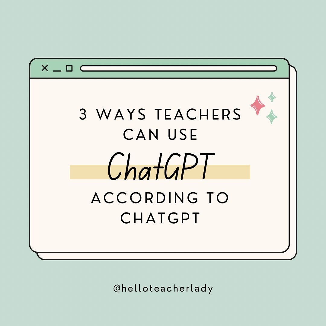 Have you heard about ChatGPT? It&rsquo;s an artificial intelligence chatbot that can answer questions, give advice, generate ideas, and SO much more (seriously, it&rsquo;s mind blowing!). If you&rsquo;re like a lot of teachers, you might be panicking