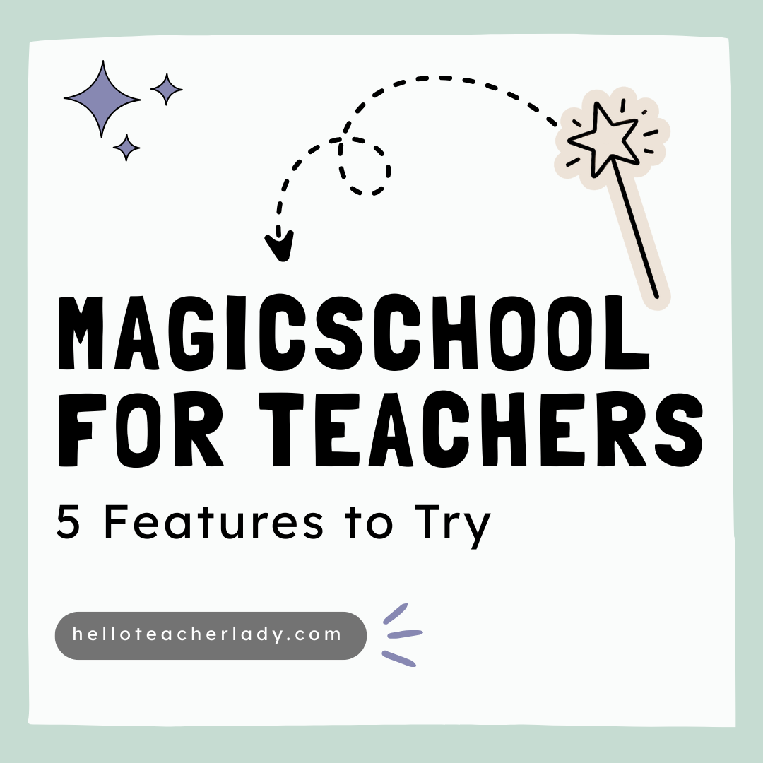 MagicSchool AI for teachers: 5 Features That Make Planning Easier