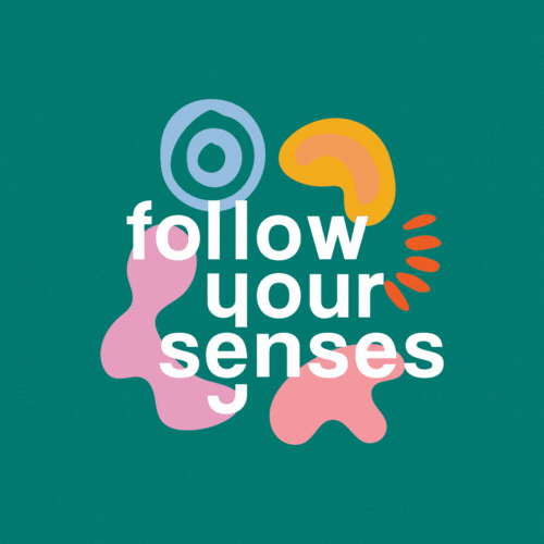 Follow Your Senses