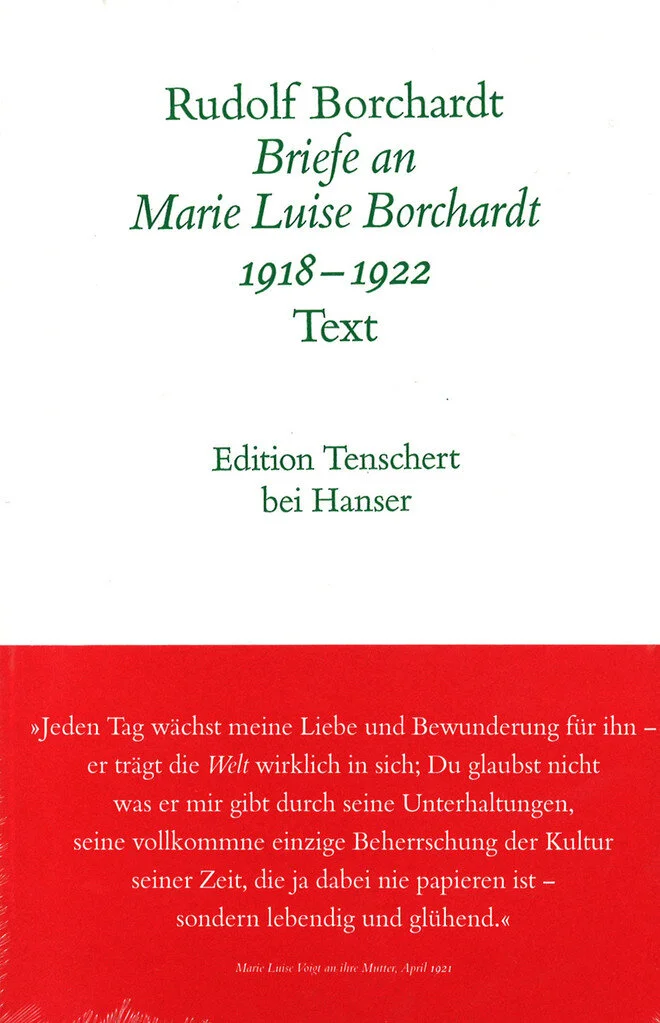 Rudolf Borchardt. Briefe an Marie Luise Borchardt. 1918-1922