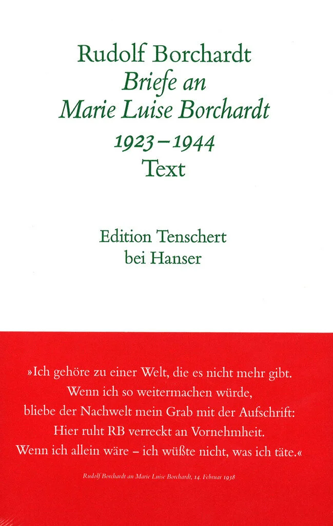 Rudolf Borchardt. Briefe an Marie Luise Borchardt. 1923-1944