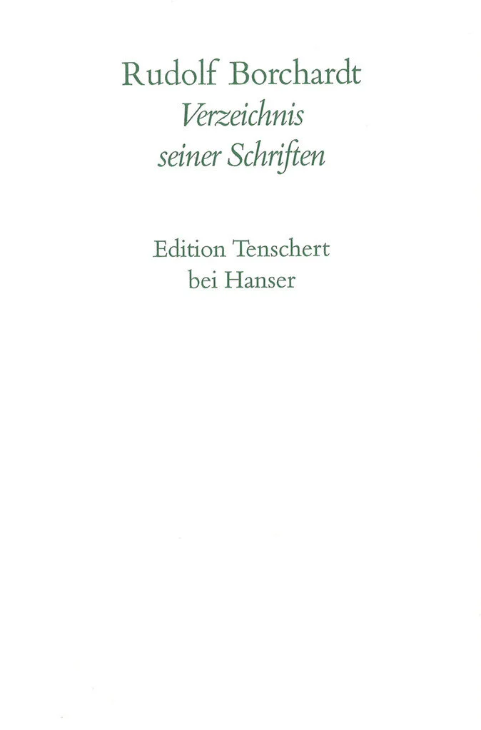 Rudolf Borchardt. Verzeichnis seiner Schriften