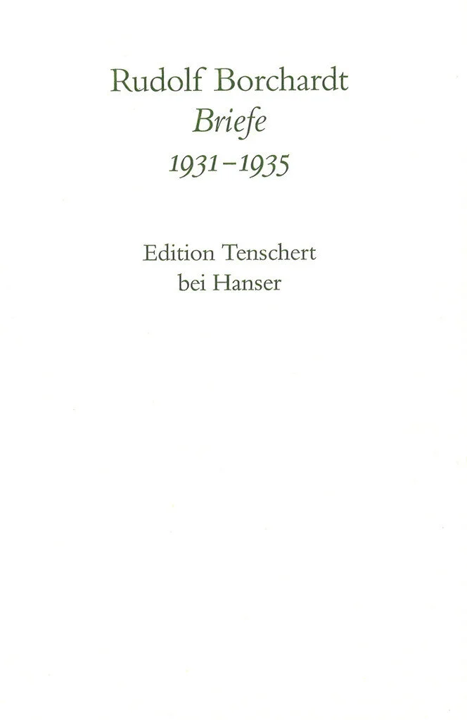 Rudolf Borchardt. Briefe. 1931-1935