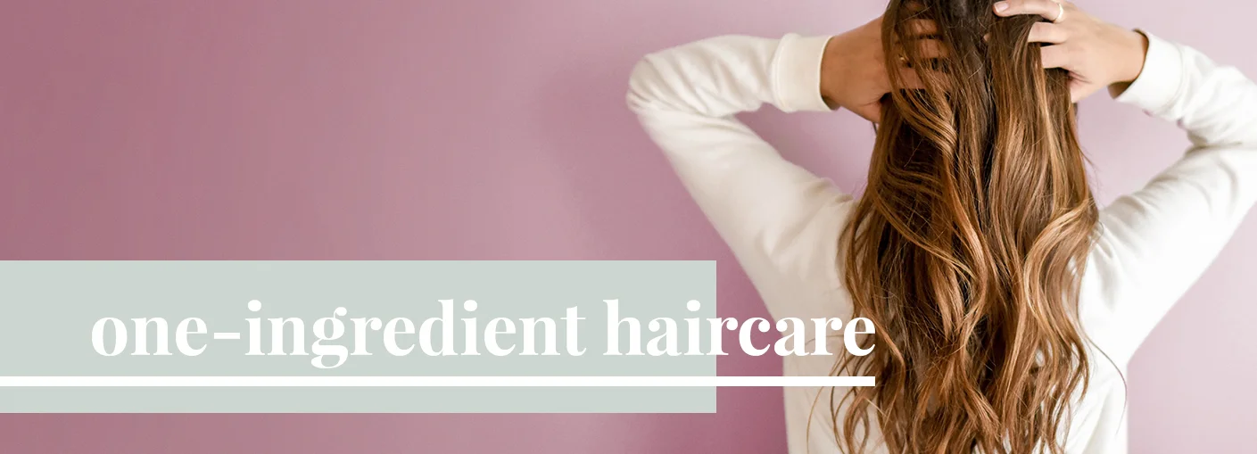 One-Ingredient-Haircare.jpg