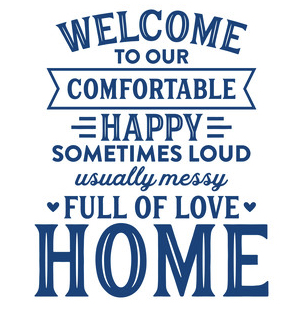 #17 Welcome to Our Home 12x12 or 12x18
