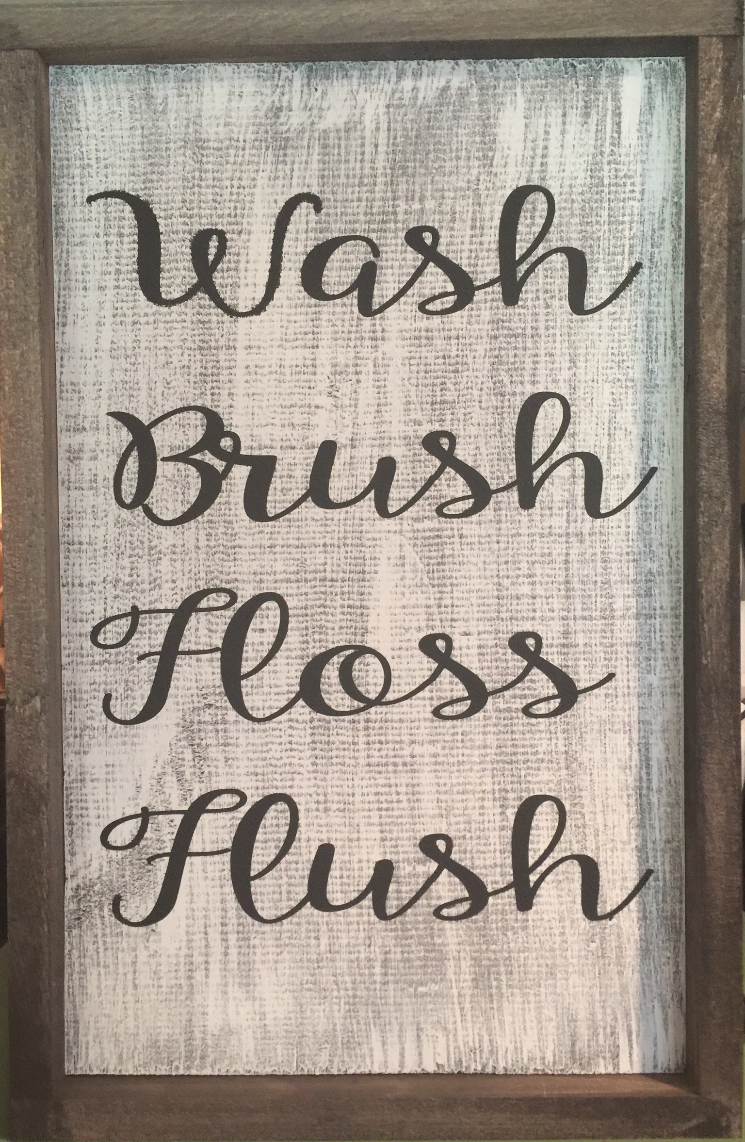 #62 Wash Brush Floss Flush 12x12 or 12x18