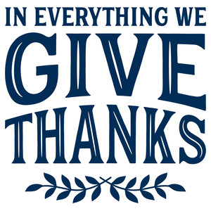 #F17 In Everything We Give Thanks