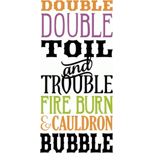 #H12 Double Double Toil & Trouble
