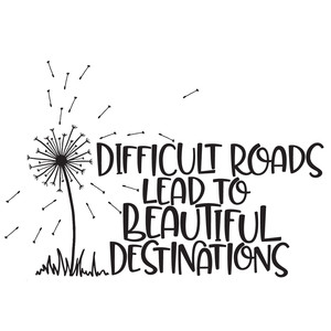 #178 Difficult Roads Lead to Beautiful Destinations