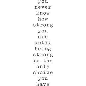 #114 You Never Know How Strong You Are...