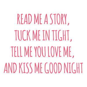 #117 Read Me a Story, Tuck Me in Tight, Tell Me You Love Me, and Kiss Me Good Night