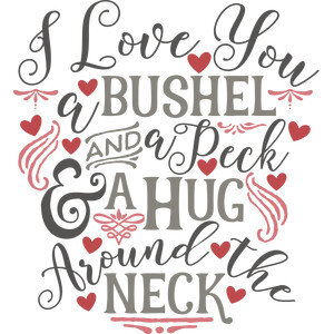 #124 I Love You a Bushel &amp; a Peck