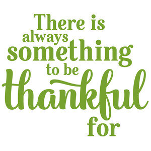 #134 There is Always Something To Be Thankful For