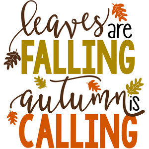 NEW #32 Leaves Are Falling Autumn is Calling