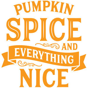 NEW #55 Pumpkin Spice &amp; Everything Nice