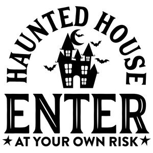 NEW #60 Haunted House Enter At Your Own Risk